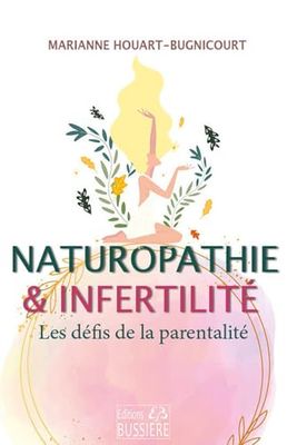 Naturopathie & infertilité: Les défis de la parentalité