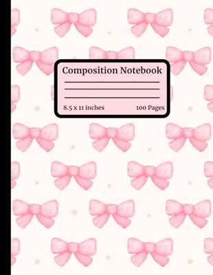 Girly Composition Notebook for School Cute Pink Bows: 100 Page Wide Rule Lined Paper Preppy Notebook for Teen Girls and Women, Students, Aesthetic School Supplies