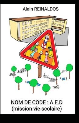Nom de code AED: mission vie scolaire