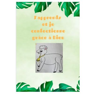 J'apprends et je confectionne grâce à Dieu