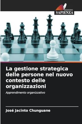 La gestione strategica delle persone nel nuovo contesto delle organizzazioni: Apprendimento organizzativo