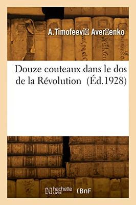 Douze couteaux dans le dos de la Révolution