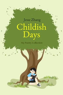 Childish Days: My Poetry Collection