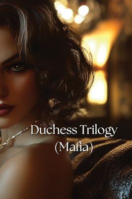 Duchess Trilogy (Mafia)