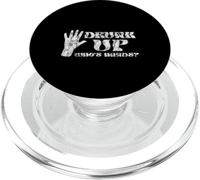 Drunk Up Who's Hands - PopSockets PopGrip para MagSafe