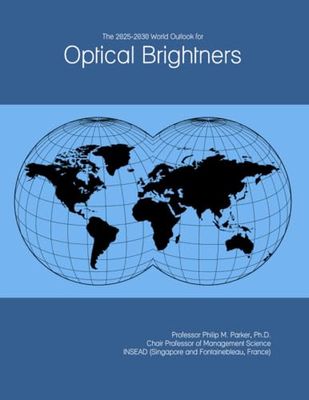 The 2025-2030 World Outlook for Optical Brightners