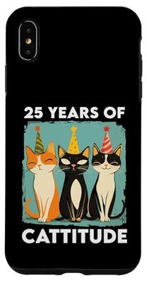 25 Years Of Cattitude 25th Birthday Cat Lover 25 Years Old Case for iPhone XS Max