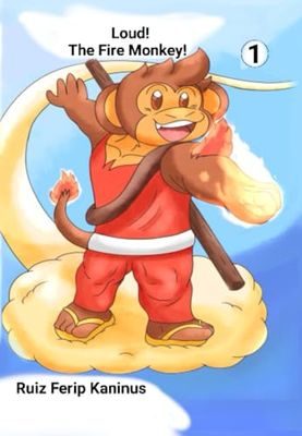 Loud! The Fire Monkey!