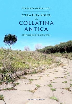 C'era una volta la Collatina Antica