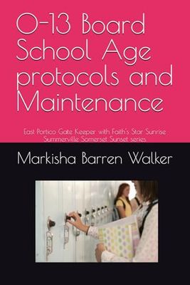 0-13 Board School Age protocols and Maintenance: East Portico Gate Keeper with Faith's Star Sunrise Summerville Somerset Sunset series