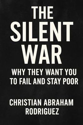 The Silent War: Why They Want You to Fail and Stay Poor