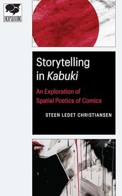 Storytelling in Kabuki: An Exploration of Spatial Poetics of Comics