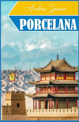 PORCELANA Guía de viaje 2025 - 2026