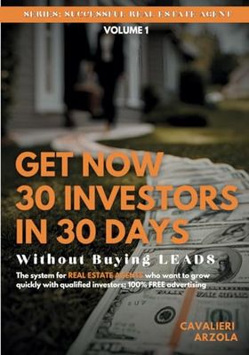 Get Now 30 investors in 30 days – NO BUYING LEADS: The system for REAL ESTATE AGENTS who want to grow quickly with qualified investors; 100% FREE advertising.