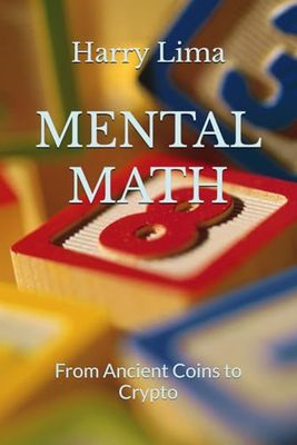 MENTAL MATH: From Ancient Coins to Crypto