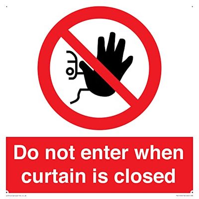 Do not enter when curtain is closed Sign - 300x300mm - S30