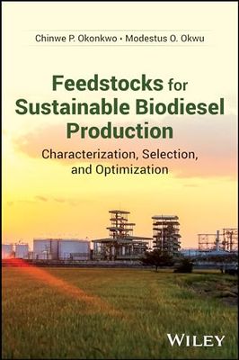 Feedstocks for Sustainable Biodiesel Production: Characterization, Selection, and Optimization