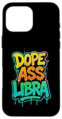 Dope Ass Libra Funny Slay Slogan Zodiac Graffiti Case for iPhone 16 Pro Max