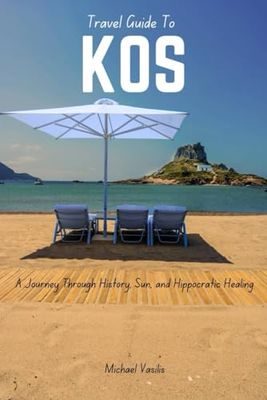 Travel Guide To Kos: A Journey Through History, Sun, and Hippocratic Healing