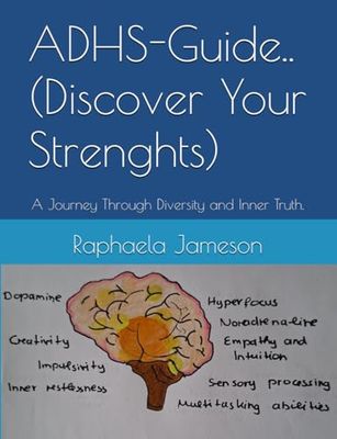 ADHS-Guide..(Discover Your Strenghts): A Journey Through Diversity and Inner Truth.