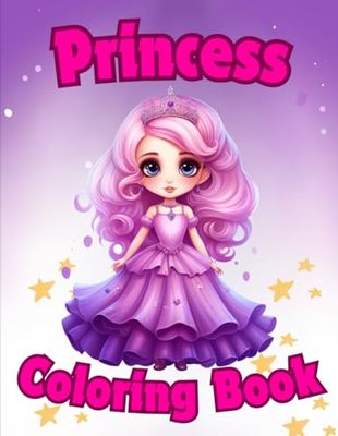 Princess Coloring Book for Kids: A world of amazing princesses with fantastic adventures waiting to be discovered by little artists and their magical colors
