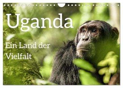 Uganda - ein Land der Vielfalt (Wandkalender 2026 DIN A4 quer), CALVENDO Monatskalender: Uganda bietet eine Vielfalt an Menschen, Landschaften, Fauna und Flora