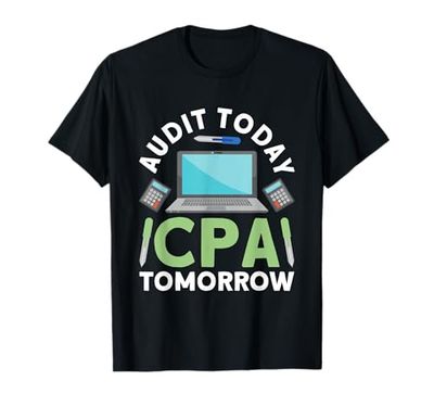 Audit Today CPA Tomorrow Calcolatrice Laptop Maglietta