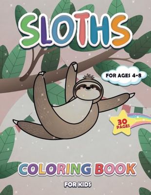 sloths coloring book for kids ages 4-8: Fun and Easy Sloths Designs for Children Boys and Girls