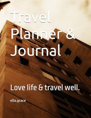 The Best Travel Planner & Journal: Love life & travel well.