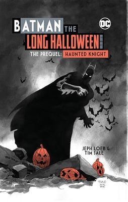 Batman the Long Halloween the Prequel: Haunted Knight