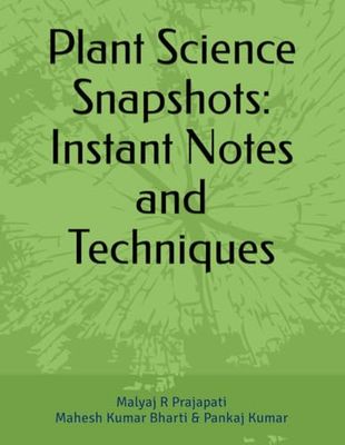 Plant Science Snapshots: Instant Notes and Techniques