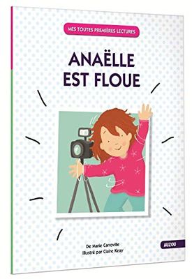 ANAËLLE EST FLOUE (COLL. MES TOUTES PREMIÈRES LECTURES)