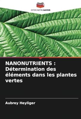 NANONUTRIENTS : Détermination des éléments dans les plantes vertes