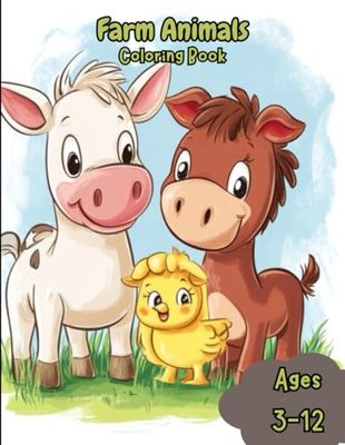 Farm Animals Coloring Book: Fun, adorable and cute cartoon illustrations for kids