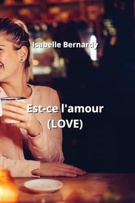 Est-ce l'amour (LOVE)