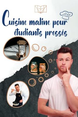 La cuisine maline pour les étudiants pressés