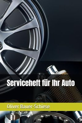 Serviceheft für Ihr Auto: Service buch für Ihr Fahrzeug
