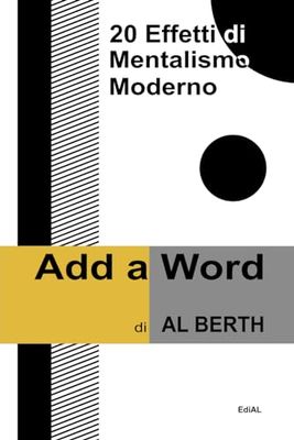 Add A Word: 20 Effetti di Mentalismo moderno