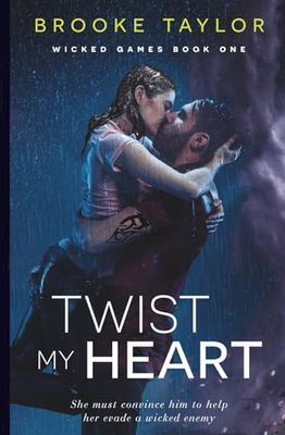 Twist My Heart (Original Cover): Wicked Games Book One