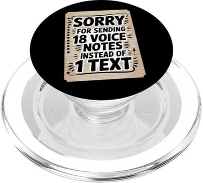 Sorry For Sending 18 Voice Notes Instead Of 1 Text PopSockets PopGrip for MagSafe