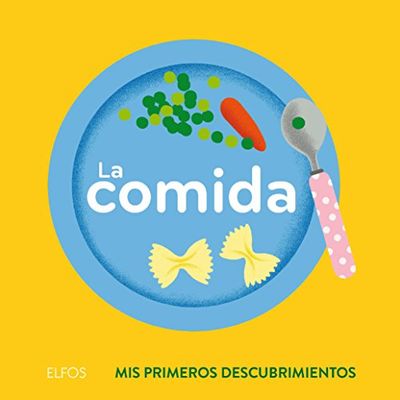 La comida (Mis primeros descubrimientos)