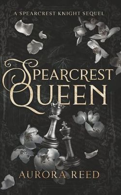 Spearcrest Queen: The Spearcrest Knight Sequel