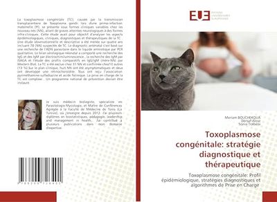 Toxoplasmose congénitale: stratégie diagnostique et thérapeutique