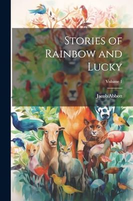 Stories of Rainbow and Lucky; Volume 1