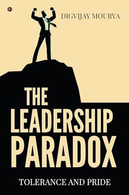 The Leadership Paradox: Tolerance and Pride