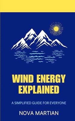 Wind Energy Explained: A Simple Guide for Everyone