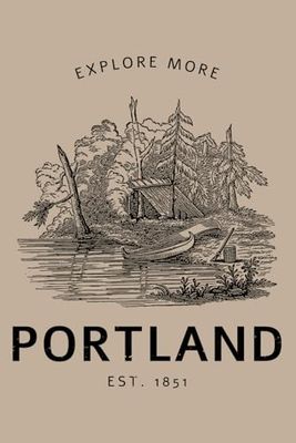 Portland Oregon Blank Lined Journal: Explore More Themed Notebook for Travel Lovers, 120 Pages 6 x 9 inches