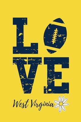 Notebook: West Virginia Football: Love Notebook Planner: 6x9 inch Daily Planner Journal, To Do List Notebook, Daily Organizer, 120 Pages Paperback