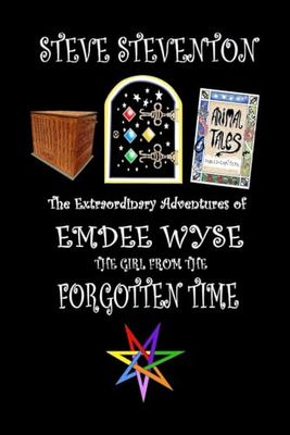 The Extraordinary Adventures of Emdee Wyse: The girl from the Forgotten Time