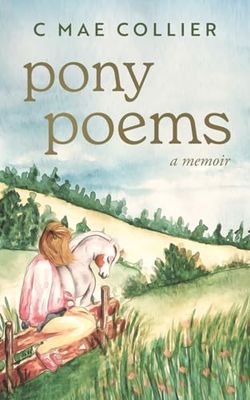 Pony Poems: A Memoir